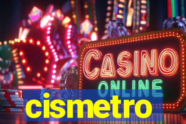 cismetro