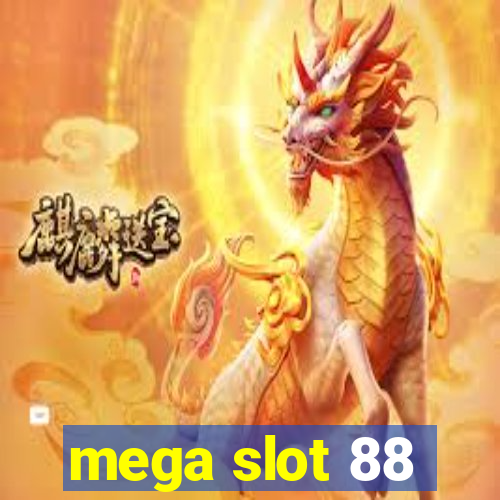 mega slot 88