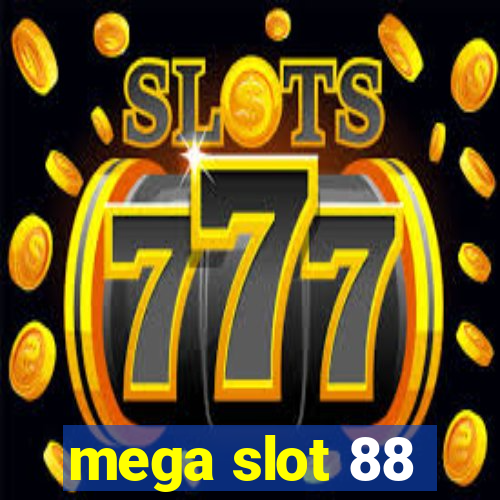 mega slot 88