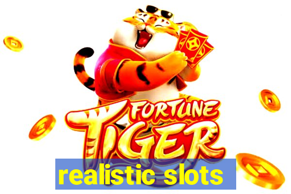 realistic slots