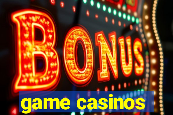 game casinos