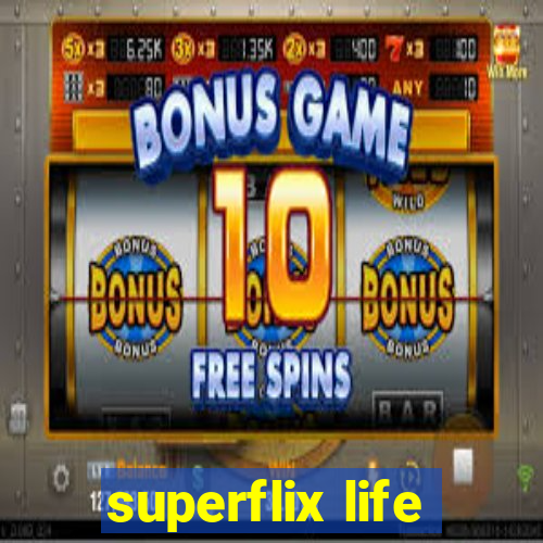 superflix life