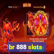 br 888 slots