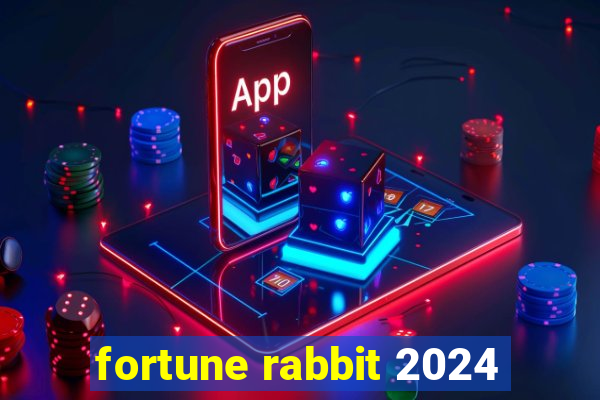 fortune rabbit 2024