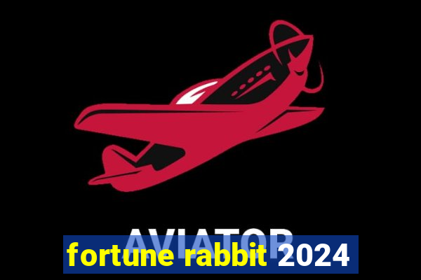 fortune rabbit 2024