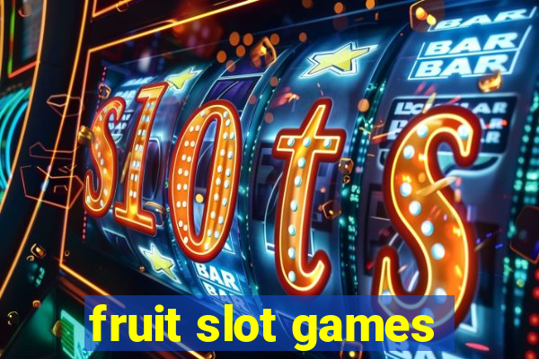 fruit slot games