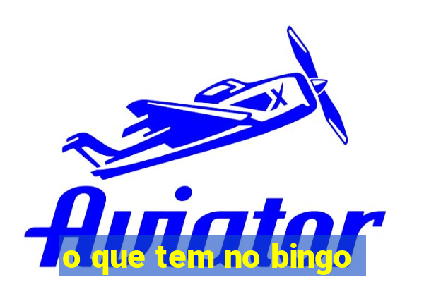 o que tem no bingo