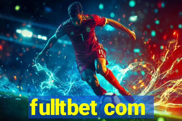 fulltbet com