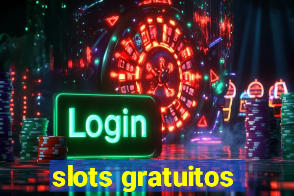 slots gratuitos