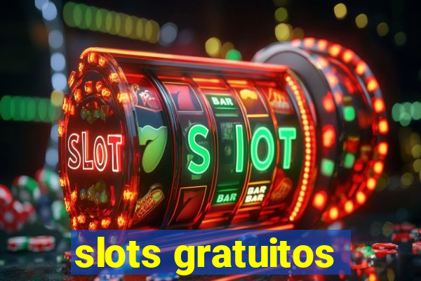 slots gratuitos