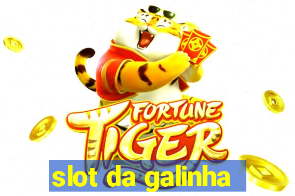 slot da galinha