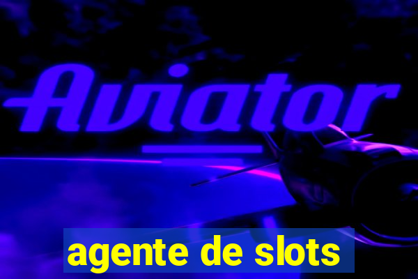 agente de slots