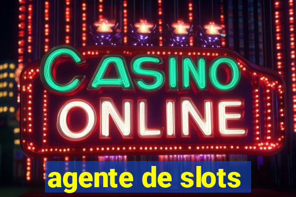 agente de slots