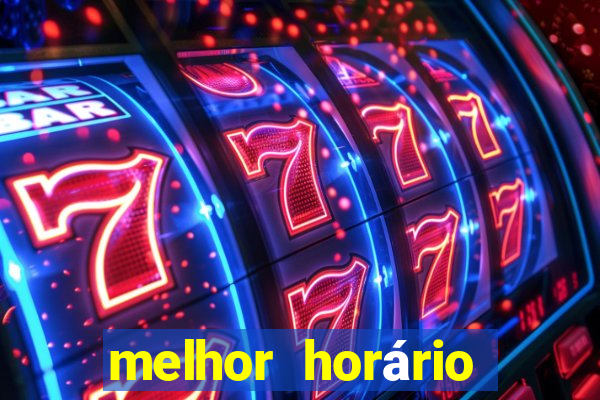 melhor horário para jogar fortune tigre