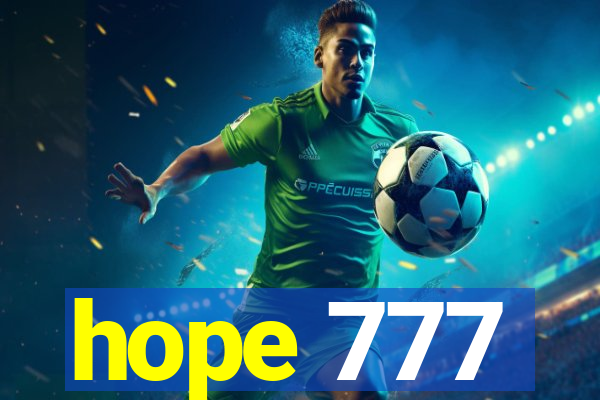 hope 777