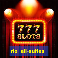 rio all-suites hotel & casino