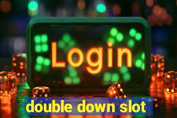 double down slot