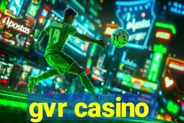 gvr casino