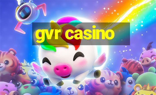 gvr casino