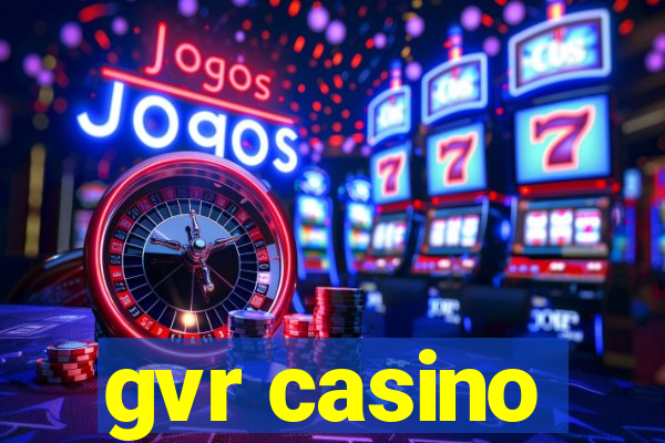 gvr casino