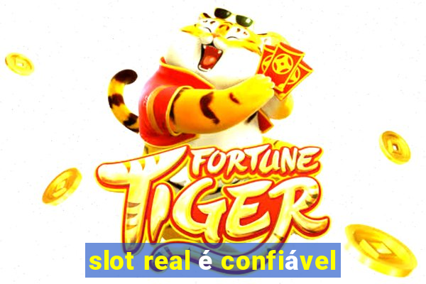 slot real é confiável