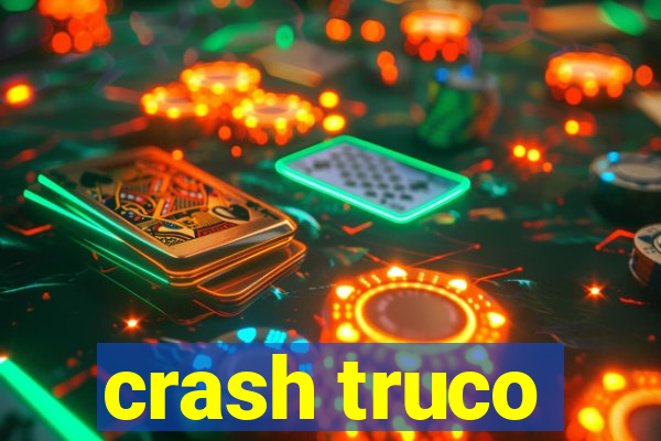 crash truco