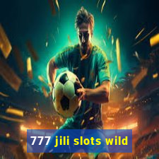 777 jili slots wild