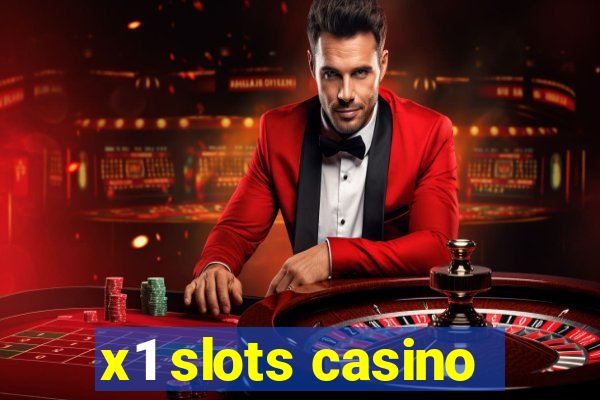 x1 slots casino