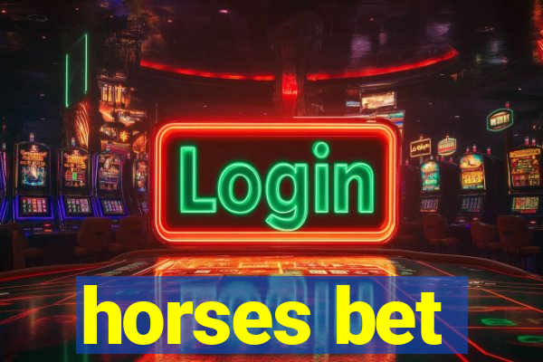 horses bet