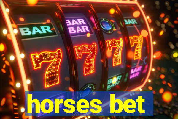 horses bet