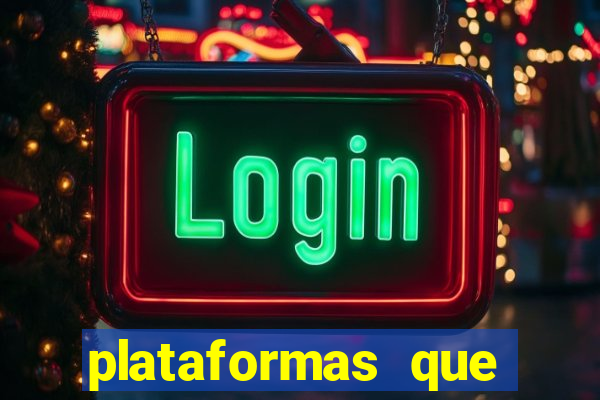 plataformas que est茫o pagando