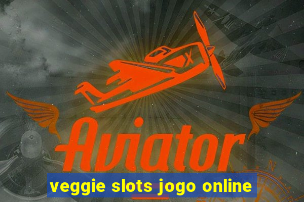 veggie slots jogo online