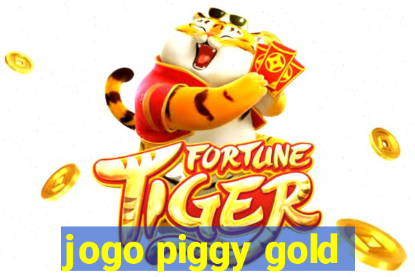 jogo piggy gold