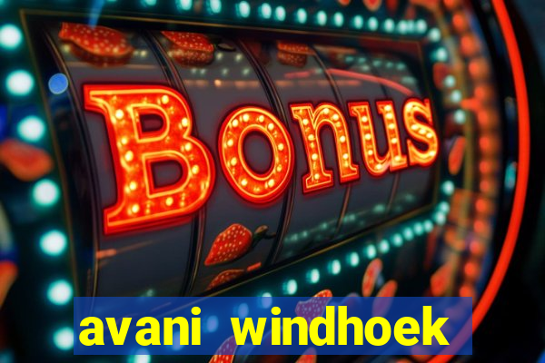 avani windhoek hotel and casino