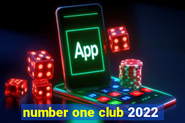 number one club 2022