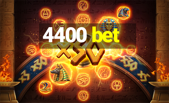 4400 bet