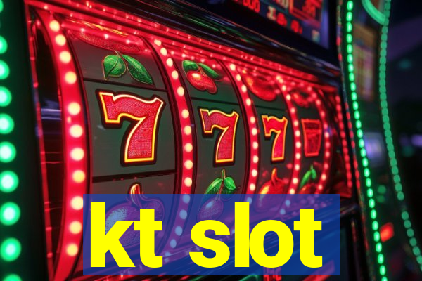 kt slot