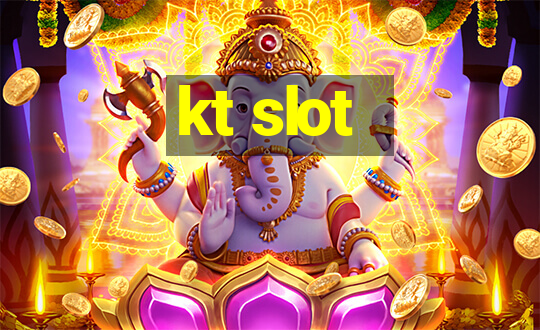 kt slot