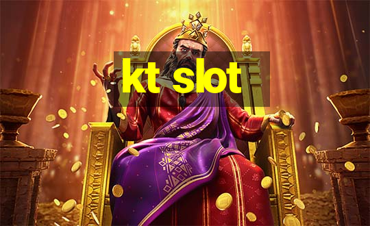 kt slot