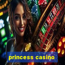 princess casino