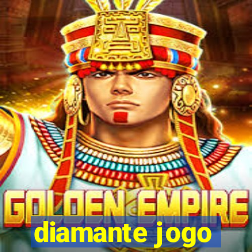 diamante jogo