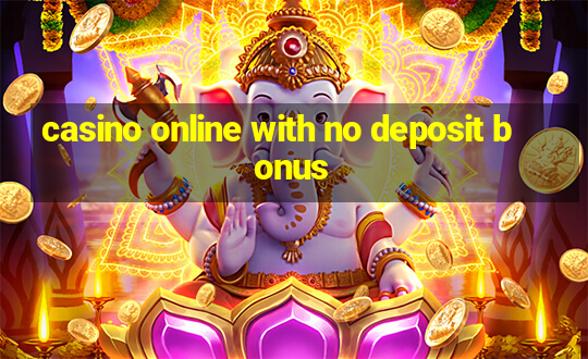 casino online with no deposit bonus