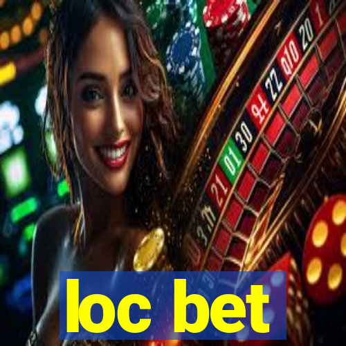 loc bet