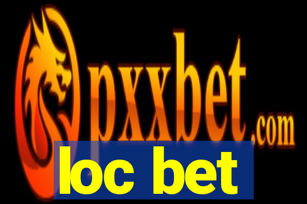 loc bet