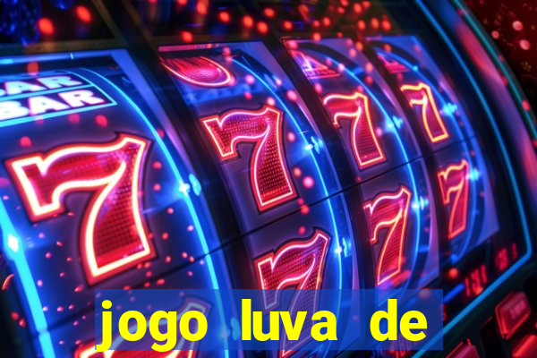 jogo luva de pedreiro cassino