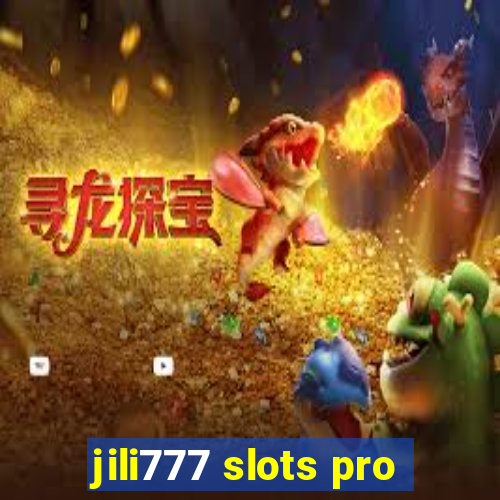 jili777 slots pro