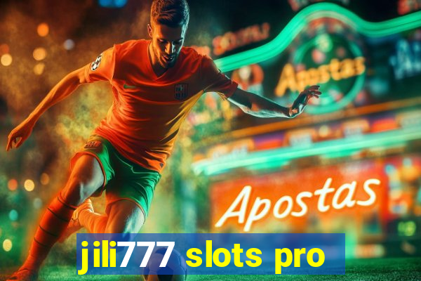 jili777 slots pro