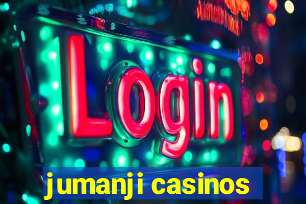 jumanji casinos