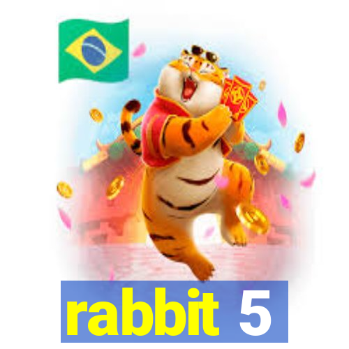 rabbit 5