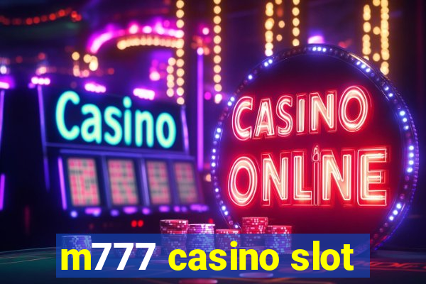 m777 casino slot